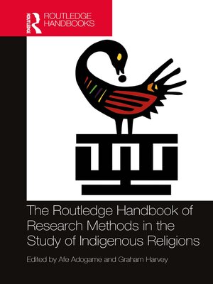 cover image of The Routledge Handbook of Research Methods in the Study of Indigenous Religions